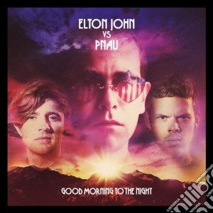 (LP Vinile) Elton John Vs Pnau - Good Morning To The Night lp vinile di Elton John Vs Pnau