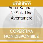 Anna Karina - Je Suis Une Aventuriere