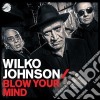Wilko Johnson - Blow Your Mind cd