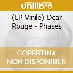 (LP Vinile) Dear Rouge - Phases