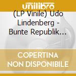 (LP Vinile) Udo Lindenberg - Bunte Republik Deutschlan lp vinile di Udo Lindenberg