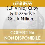 (LP Vinile) Cuby & Blizzards - Got A Million Dollars (Limited Edition) (7') vinile