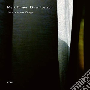 Mark Turner & Ethan Iverson - Temporary Kings cd musicale di Mark Turner & Ethan Iverson