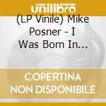 (LP Vinile) Mike Posner - I Was Born In Detroit (2 Lp) vinile