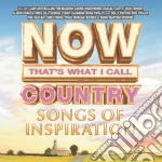 Now That's What I Call Country: Songs Of Inspiration / Various cd