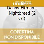 Danny Elfman - Nightbreed (2 Cd) cd