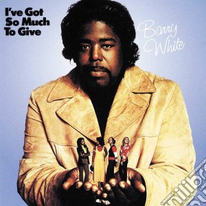 (LP Vinile) Barry White - I'Ve Got So Much To Give lp vinile di Barry White