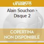 Alain Souchon - Disque 2 cd musicale di Alain Souchon
