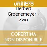 Herbert Groenemeyer - Zwo cd musicale di Herbert Groenemeyer