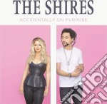 Shires (The) - Accidentally On Purpose