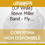 (LP Vinile) Steve Miller Band - Fly Like An Eagle (180 Gr Black And Yellow Vinyl) lp vinile di Steve Miller Band
