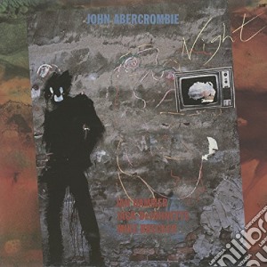John Abercrombie - Night -Digi- cd musicale di John Abercrombie