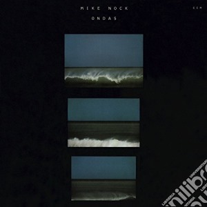 Mike Nock - Ondas -Digi- cd musicale di Mike Nock