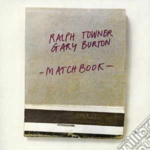 Ralph Towner / Gary Burton - Matchbook cd musicale di Ralph Towner / Gary Burton