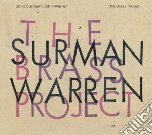 Surman/Warren - The Brass Project (Touchstones) cd musicale di Surman/Warren