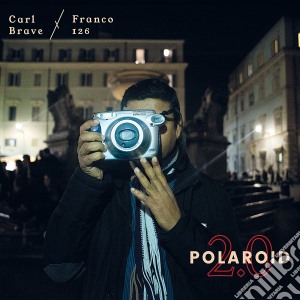 Carl Brave x Franco 126 - Polaroid 2.0 cd musicale di Carl Brave X Franco 126