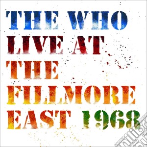 Who (The) - Live At The Fillmore (2 Cd) cd musicale di Who (The)
