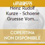 Heinz Rudolf Kunze - Schoene Gruesse Vom Schicksal cd