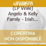 (LP Vinile) Angelo & Kelly Family - Irish Heart-Ltd. (2 Lp) lp vinile di Angelo & Kelly Family