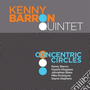Kenny Barron Quintet - Concentric Circles cd musicale di Kenny Barron