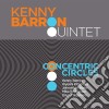 Kenny Barron Quintet - Concentric Circles cd