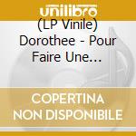 (LP Vinile) Dorothee - Pour Faire Une Chanson vinile