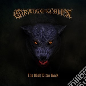 Orange Goblin - The Wolf Bites Back cd musicale di Orange Goblin