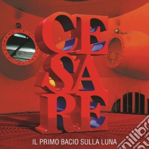Cesare Cremonini - Il Primo Bacio Sulla Luna cd musicale di Cesare Cremonini