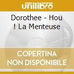 Dorothee - Hou ! La Menteuse cd