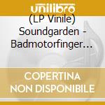 (LP Vinile) Soundgarden - Badmotorfinger (Limited Edition) vinile