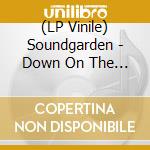 (LP Vinile) Soundgarden - Down On The Upside Colored (2 Lp) vinile