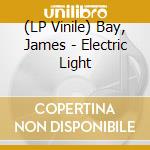 (LP Vinile) Bay, James - Electric Light lp vinile