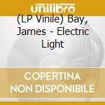 (LP Vinile) Bay, James - Electric Light vinile