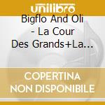 Bigflo And Oli - La Cour Des Grands+La Vraie Vie