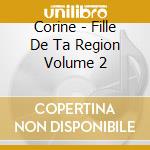 Corine - Fille De Ta Region Volume 2 cd