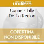 Corine - Fille De Ta Region cd
