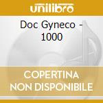 Doc Gyneco - 1000 cd musicale di Doc Gyneco