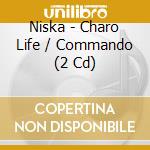 Niska - Charo Life / Commando (2 Cd) cd musicale