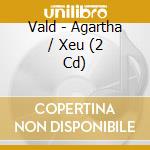 Vald - Agartha / Xeu (2 Cd) cd musicale di Vald