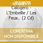 Calogero - L'Embellie / Les Feux.. (2 Cd) cd