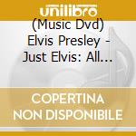 (Music Dvd) Elvis Presley - Just Elvis: All His Ed Sullivan Show Performances cd musicale