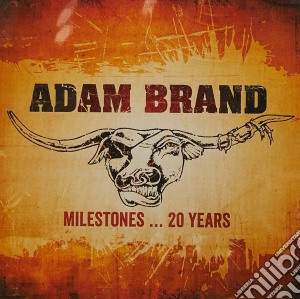 Adam Brand - Milestones 20 Years (2 Cd) cd musicale di Adam Brand