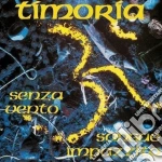 Timoria - Senza Vento/Sangue Impazzito (7") cd