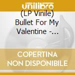 (LP Vinile) Bullet For My Valentine - Gravity vinile