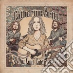 Catherine Britt & The Cold Cold Hearts - Catherine Britt & The Cold Cold Hearts