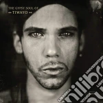 Tiwayo - Gypsy Soul Of Tiwayo cd