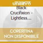 Black Crucifixion - Lightless Violent Chaos cd musicale di Black Crucifixion