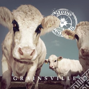 Steve'N'Seagulls - Grainsville cd musicale di Steve'N'Seagulls