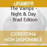 The Vamps - Night & Day - Brad Edition cd