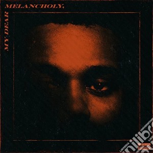 Weeknd (The) - My Dear Melancholy cd musicale di Weeknd (The)
